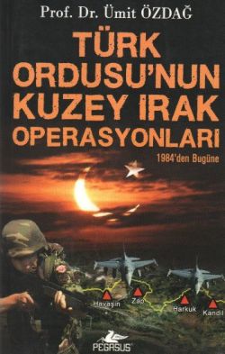 Türk Ordusu’nun Kuzey Irak Operasyonları