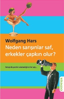 Neden Sarışınlar Saf, Erkekler Çapkın Olur?