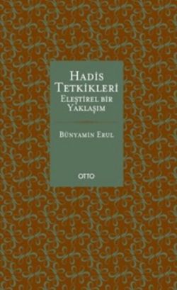 Hadis Tetkikleri Eleştirel Bir Yaklaşım ( Ciltli )