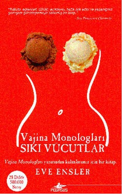 Vajina Monologları  Sıkı Vücutlar