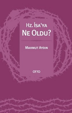 Hz. İsa'ya Ne Oldu