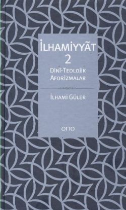 İlhamiyyat 2, DiniTeolojik Aforizmalar ( Ciltli )