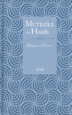 Mutezile ve Hadis ( Ciltli )