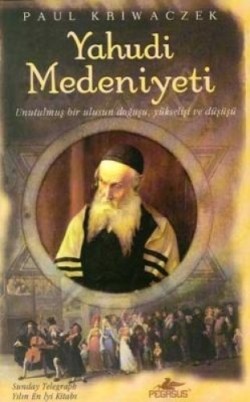 Yahudi Medeniyeti Unutulmuş Bir Ulusun Doğuşu, Yükselişi ve Düşüşü