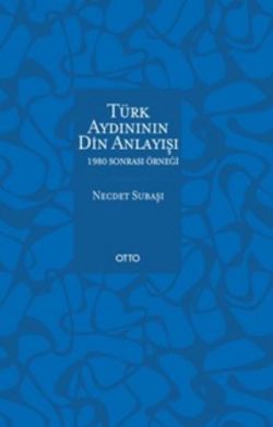 Türk Aydınının Din Anlayışı ( Ciltli )