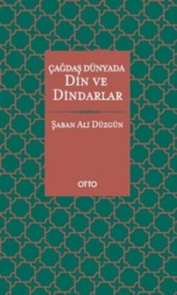 Çağdaş Dünyada Din ve Dindarlar ( Ciltli )