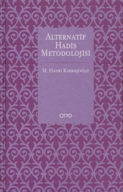 Alternatif Hadis Metodolojisi ( Ciltli )