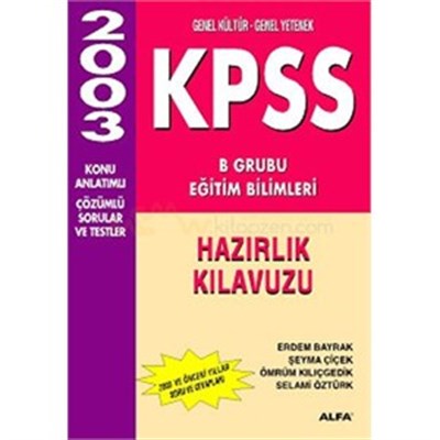 KPSS Kamu Personeli Seçme Sınavı B Grubu Genel Kültür - Genel Yetenek - Eğitim Bilimleri