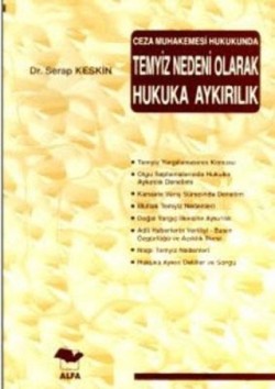 Ceza Muhakemesi Hukukunda Temyiz Nedeni Olarak Hukuka Aykırılık