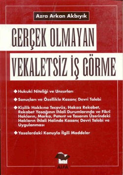 Gerçek Olmayan Vekaletsiz İş Görme