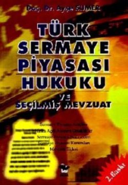 Türk Sermaye Piyasası Hukuku ve Seçilmiş Mevzuat Sermaye Piyasası Araçları / Halka Açık Anonim Ortaklıklar / Sermaye Piyasası Fa