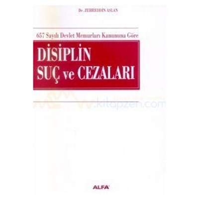 657 Sayılı Devlet Memurları Kanununa Göre Disiplin Suç ve Cezaları