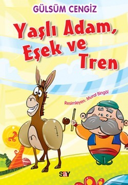 Yaşlı Adam, Eşek ve Tren