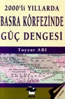 2000’li Yıllarda Basra Körfezinde Güç Dengesi