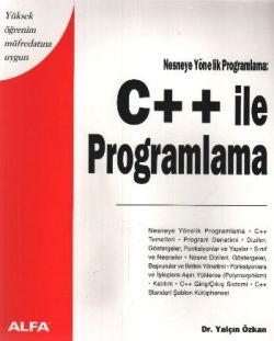 C ++ ile Programlama Yüksek Öğrenim Müfredatına Uygun Nesneye Yönelik Programlama