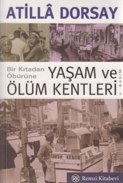 Bir Kıtadan Öbürüne Yaşam ve Ölüm Kentleri