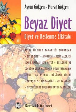 Beyaz Diyet: Diyet ve Beslenme El Kitabı