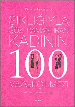 Şıklığıyla Göz Kamaştıran Kadının 100 Vazgeçilmezi