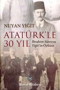 Atatürk’le 30 Yıl