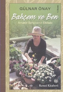 Bahçem ve Ben