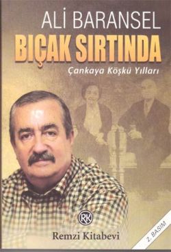 Bıçak Sırtında Çankaya Köşkü Yılları