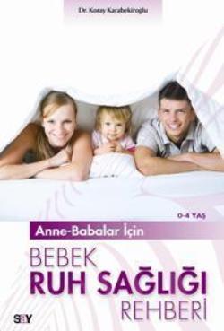 Anne-Babalar İçin Bebek Ruh Sağlığı Rehberi