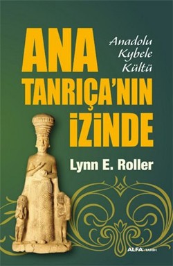 Ana Tanrıça’nın İzinde