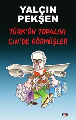 Türk’ün Topalını Çin’de Görmüşler