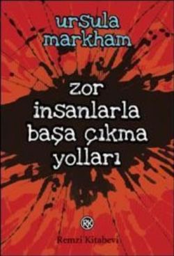 Zor İnsanlarla Başa Çıkma Yolları