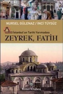 İstanbul’un Tarihi Yarımadası Zeyrek-Fatih