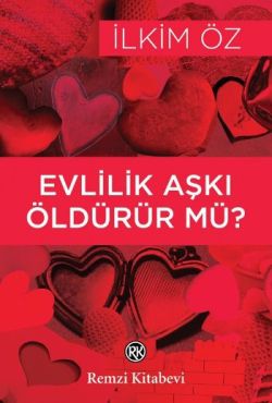 Evlillik Aşkı Öldürür mü?