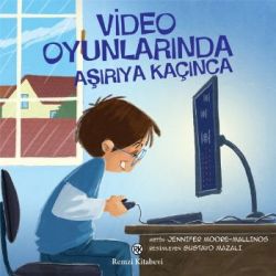 Video Oyunlarinda Aşırıya Kaçınca