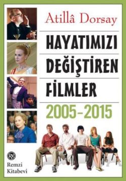 Hayatımızı Değiştiren Filmler 2005 - 2015