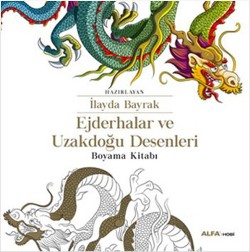 Ejderhalar ve Uzakdoğu Desenleri Boyama Kitabı