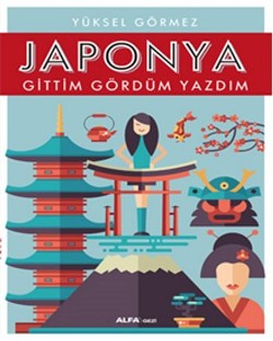 Japonya Gittim Gördüm Yazdım