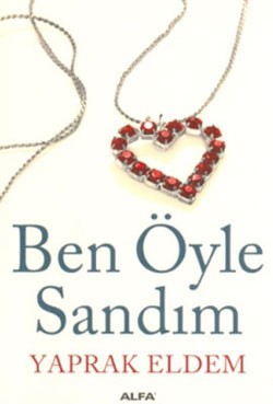 Ben Öyle Sandım