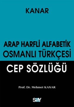 Arap Harfli Alfabetik Osmanlı Türkçesi Cep Sözlüğü