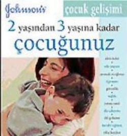 2 Yaşından 3 Yaşına Kadar Çocuğunuz Çocuk Gelişimi