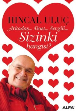 Arkadaş... Dost... Sevgili... Sizinki Hangisi?