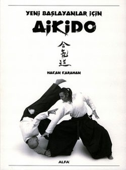 Yeni Başlayanlar İçin Aikido