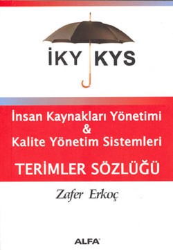 İKY KYS İnsan Kaynakları Yönetimi ve Kalite Yönetim Sistemleri Terimler Sözlüğü