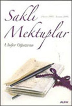 Saklı Mektuplar (Mayıs 2005 - Kasım 2006)