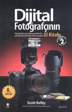 Dijital Fotoğrafçının El Kitabı - Cilt: 2