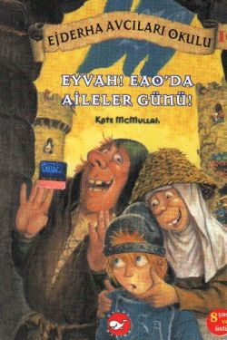 Ejderha Avcıları Okulu 10 Eyvah! Eao’da Aileler Günü!