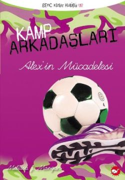 Kamp Arkadaşları 4:  Alex’in Mücadelesi