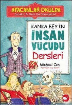 Afacanlar Okulda Kanka Bey’in İnsan Vücudu Dersleri