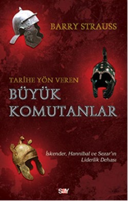 Tarihe Yön Veren Büyük Komutanlar