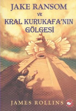 Jake Ransom ve Kral Kurukafa’nın Gölgesi