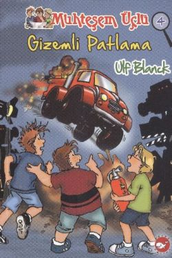 Muhteşem Üçlü 4. Kitap - Gizemli Patlama