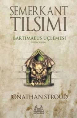 Semerkant Tılsımı Bartimaeus Üçlemesi Birinci Kitap